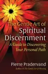 The Gentle Art of Spiritual Discernment cover