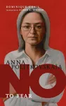 No To Fear: Anna Politkovskaya cover