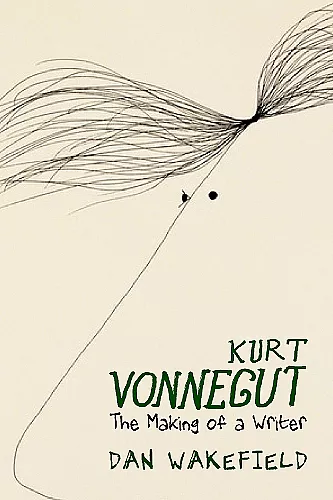 Kurt Vonnegut: The Making Of A Writer cover