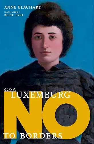 Rosa Luxemburg: No to Borders cover