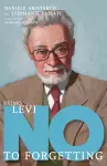 Primo Levi: No To Forgetting cover