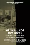 We Shall Not Bow Down cover