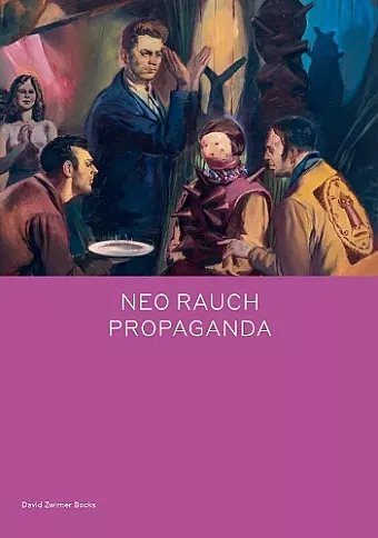 Neo Rauch: PROPAGANDA cover