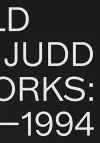 Donald Judd: Artworks 1970–1994 cover