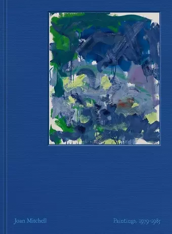 Joan Mitchell: Paintings, 1979-1985 cover