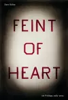 Feint of Heart: Art Writings, 1982-2002 cover