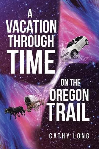 A Vacation through Time on the Oregon Trail cover