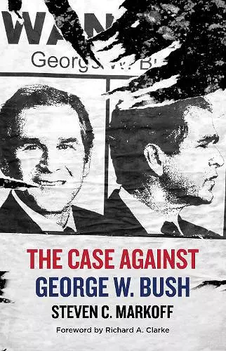 The Case Against George W. Bush cover