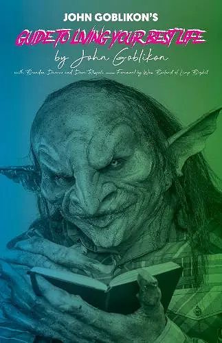 John Goblikon's Guide to Living Your Best Life cover
