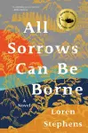 All Sorrows Can Be Borne cover