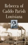 Rebecca of Caddo Parish Louisiana cover