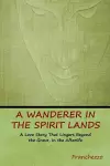 A Wanderer in the Spirit Lands cover