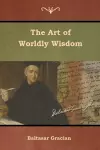 The Art of Worldly Wisdom cover