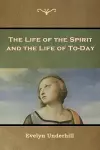 The Life of the Spirit and the Life of To-Day cover