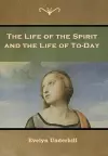 The Life of the Spirit and the Life of To-Day cover