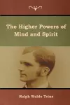 The Higher Powers of Mind and Spirit cover
