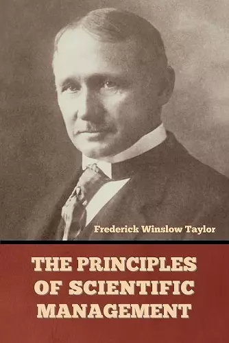 The Principles of Scientific Management cover