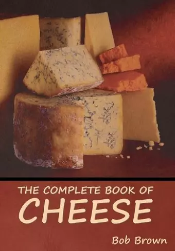 The Complete Book of Cheese cover