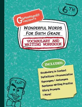 Wonderful Words for Sixth Grade Vocabulary and Writing Workbook cover