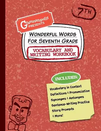 Wonderful Words for Seventh Grade Vocabulary and Writing Workbook cover