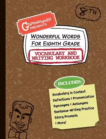 Wonderful Words for Eighth Grade Vocabulary and Writing Workbook cover