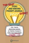 The Best Story and Writing Prompt Journal Ever, Grades 7-8 cover