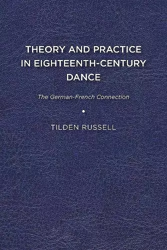 Theory and Practice in Eighteenth-Century Dance cover