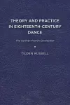 Theory and Practice in Eighteenth-Century Dance cover