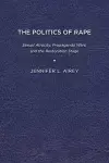 The Politics of Rape cover