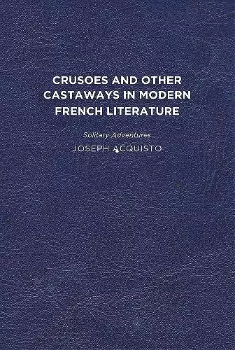 Crusoes and Other Castaways in Modern French Literature cover