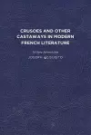 Crusoes and Other Castaways in Modern French Literature cover