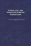 Women, Epic, and Transition in British Romanticism cover