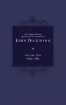The Complete Writings and Selected Correspondence of John Dickinson cover