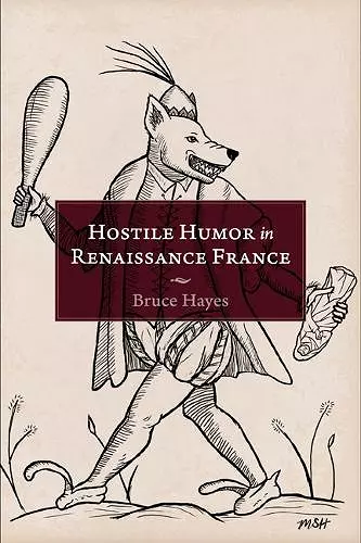 Hostile Humor in Renaissance France cover