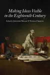 Making Ideas Visible in the Eighteenth Century cover