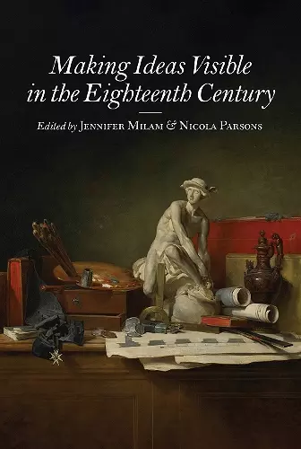 Making Ideas Visible in the Eighteenth Century cover