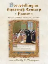 Storytelling in Sixteenth-Century France cover