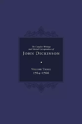 Complete Writings and Selected Correspondence of John Dickinson cover