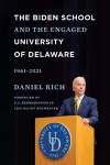 The Biden School and the Engaged University of Delaware, 1961-2021 cover