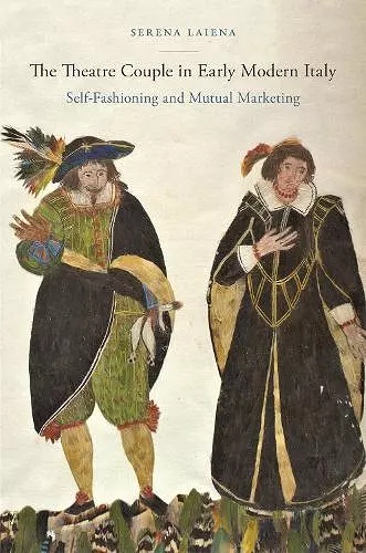 The Theatre Couple in Early Modern Italy cover