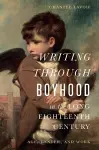 Writing through Boyhood in the Long Eighteenth Century cover