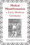 Medical Misinformation in Early Modern Germany cover