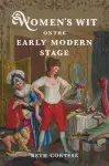Women's Wit on the Early Modern Stage cover