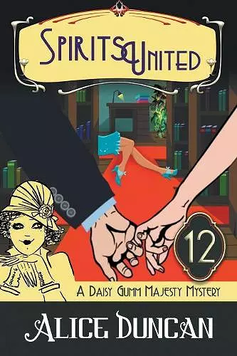 Spirits United (A Daisy Gumm Majesty Mystery, Book 12) cover