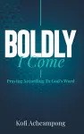 Boldly I Come cover