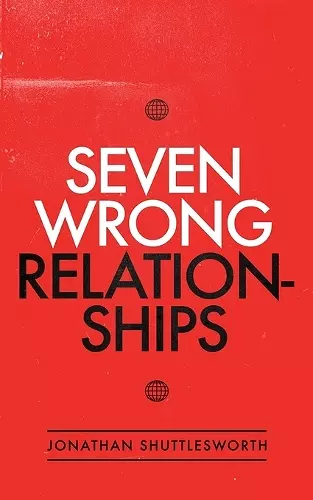 Seven Wrong Relationships cover