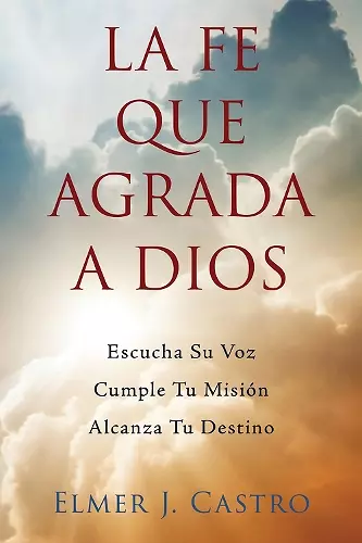 La Fe Que Agrada a Dios cover