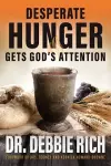 Desperate Hunger Gets God's Attention cover