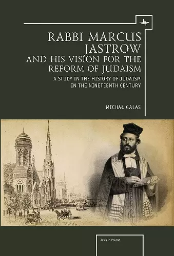 Rabbi Marcus Jastrow and His Vision for the Reform of Judaism cover