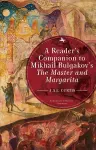 A Reader’s Companion to Mikhail Bulgakov’s The Master and Margarita cover